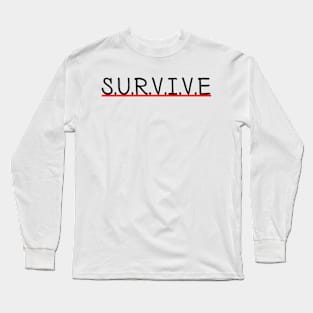 survive design Long Sleeve T-Shirt